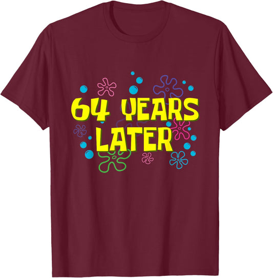 64th Birthday 64 Years Later 64 Years Old Bday T-Shirt - T-Shirt | Maroon