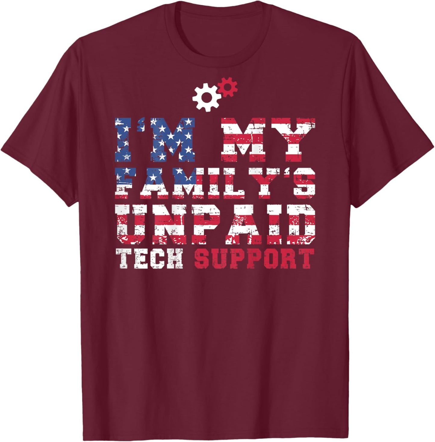 Funny Computer Tech, I'm my family's unpaid tech support T-Shirt - T-Shirt | Maroon