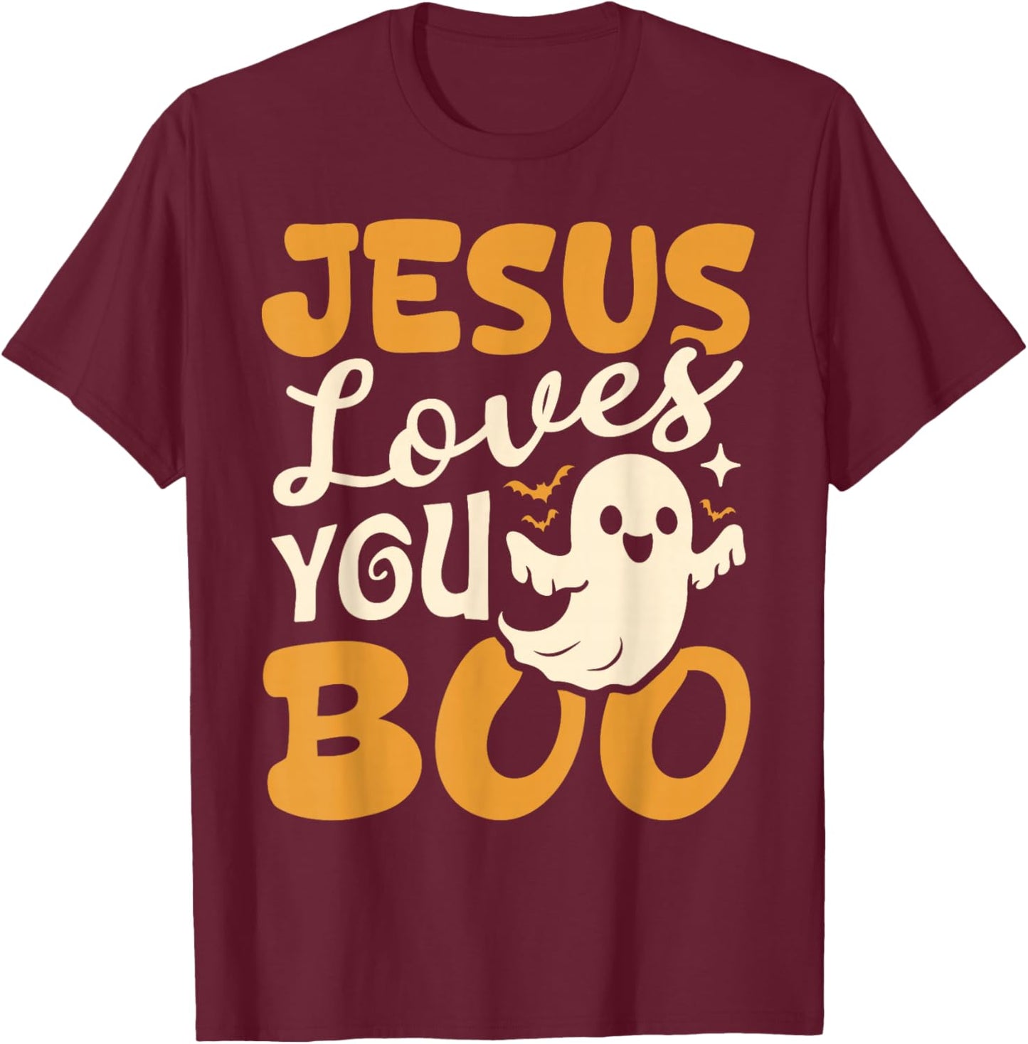 Jesus Loves You Boo Christian Halloween Ghost Funny T-Shirt - T-Shirt | Maroon