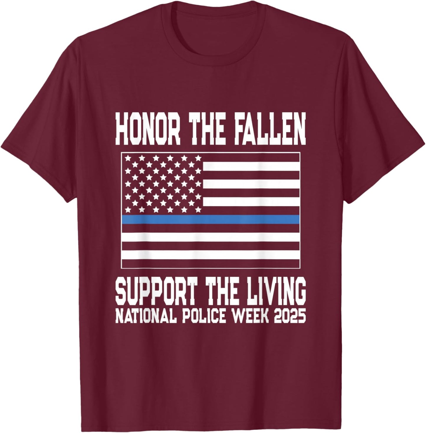 Blue Line American Flag USA National Police Week 2025 T-Shirt - T-Shirt | Maroon