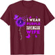 I Wear Purple For My Wife Pancreatic Cancer Awareness T-Shirt - T-Shirt | Maroon