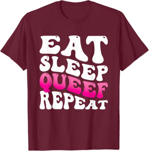 Eat Sleep Queef Repeat T-Shirt - T-Shirt | Maroon