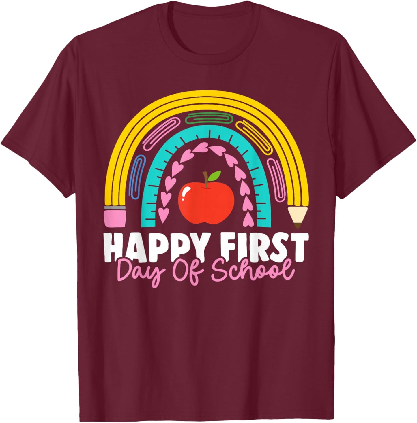 Happy First Day of School Teacher Back to School Rainbow T-Shirt - T-Shirt | Maroon