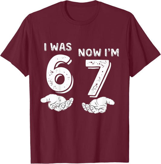 I was 6 Now I'm 7 Birthday Fun for Kids Funny 6-7 Meme T-Shirt - T-Shirt | Maroon