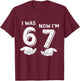 I was 6 Now I'm 7 Birthday Fun for Kids Funny 6-7 Meme T-Shirt - T-Shirt | Maroon