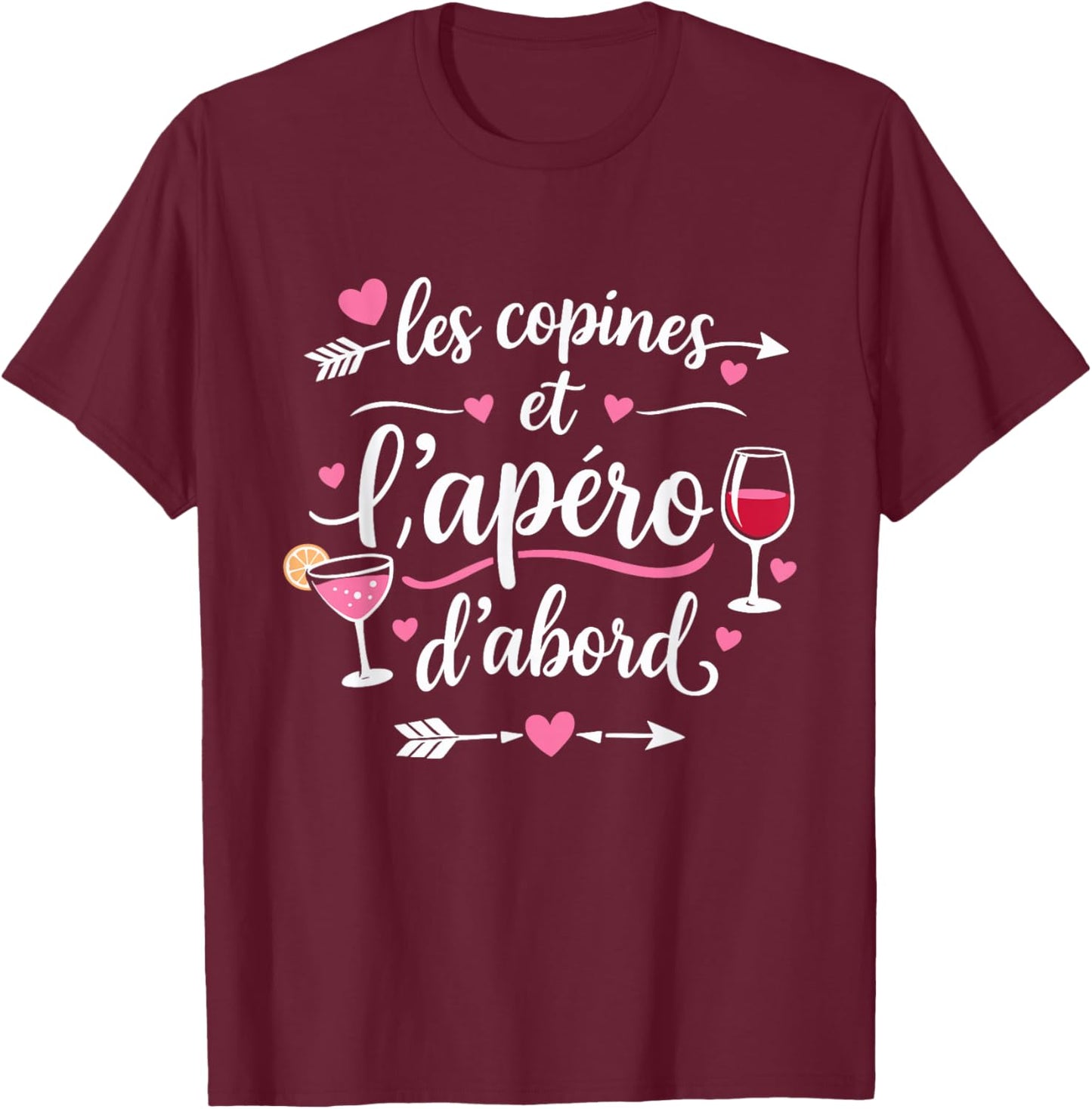 Les Copines et L'apéro premier Humour Femme Aperitif T-Shirt - T-Shirt | Maroon