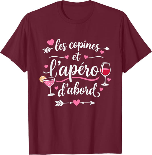 Les Copines et L'apéro premier Humour Femme Aperitif T-Shirt - T-Shirt | Maroon