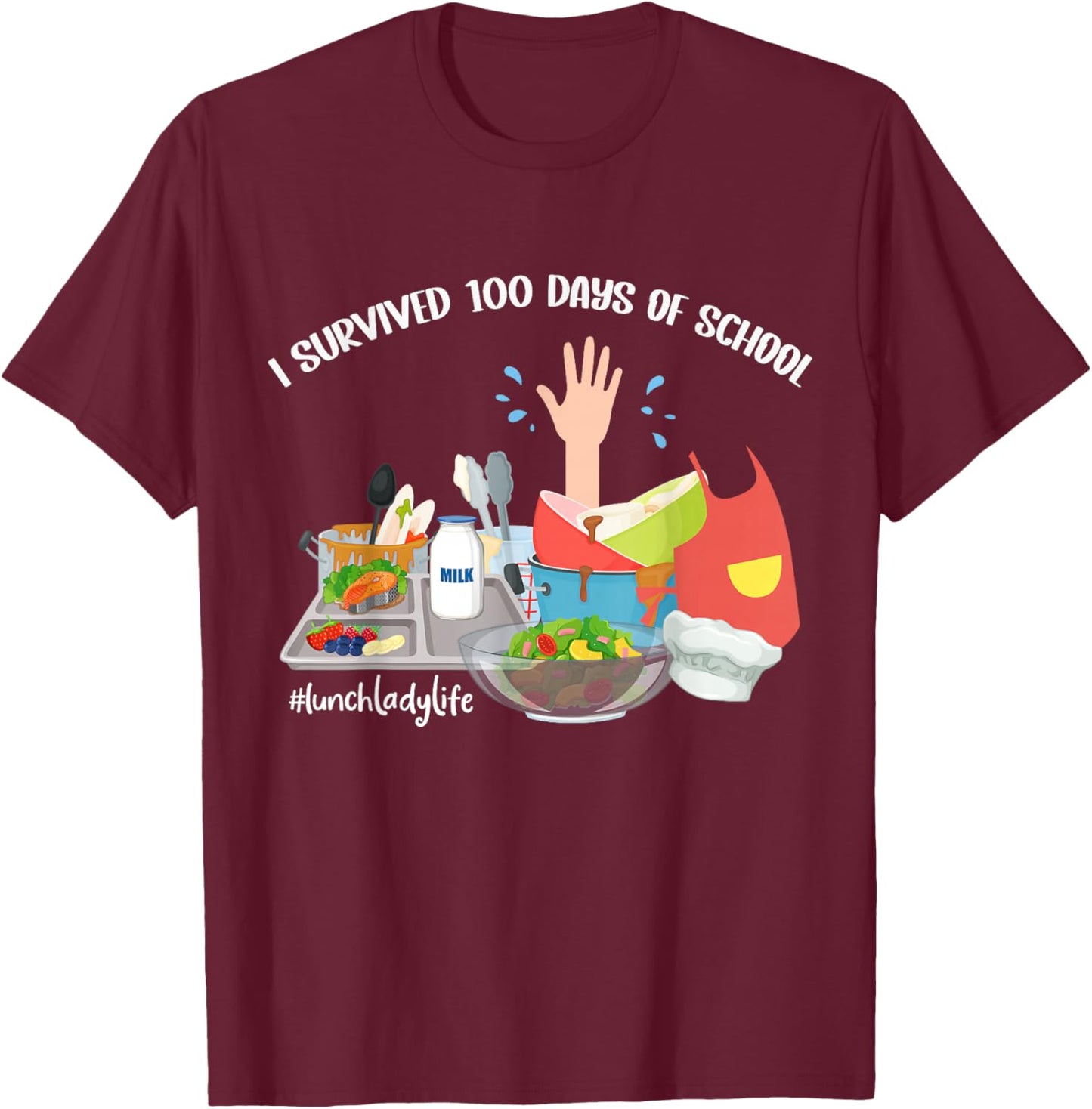 I Survived 100 Days of School funny Lunch Lady Cafeteria T-Shirt - T-Shirt | Maroon