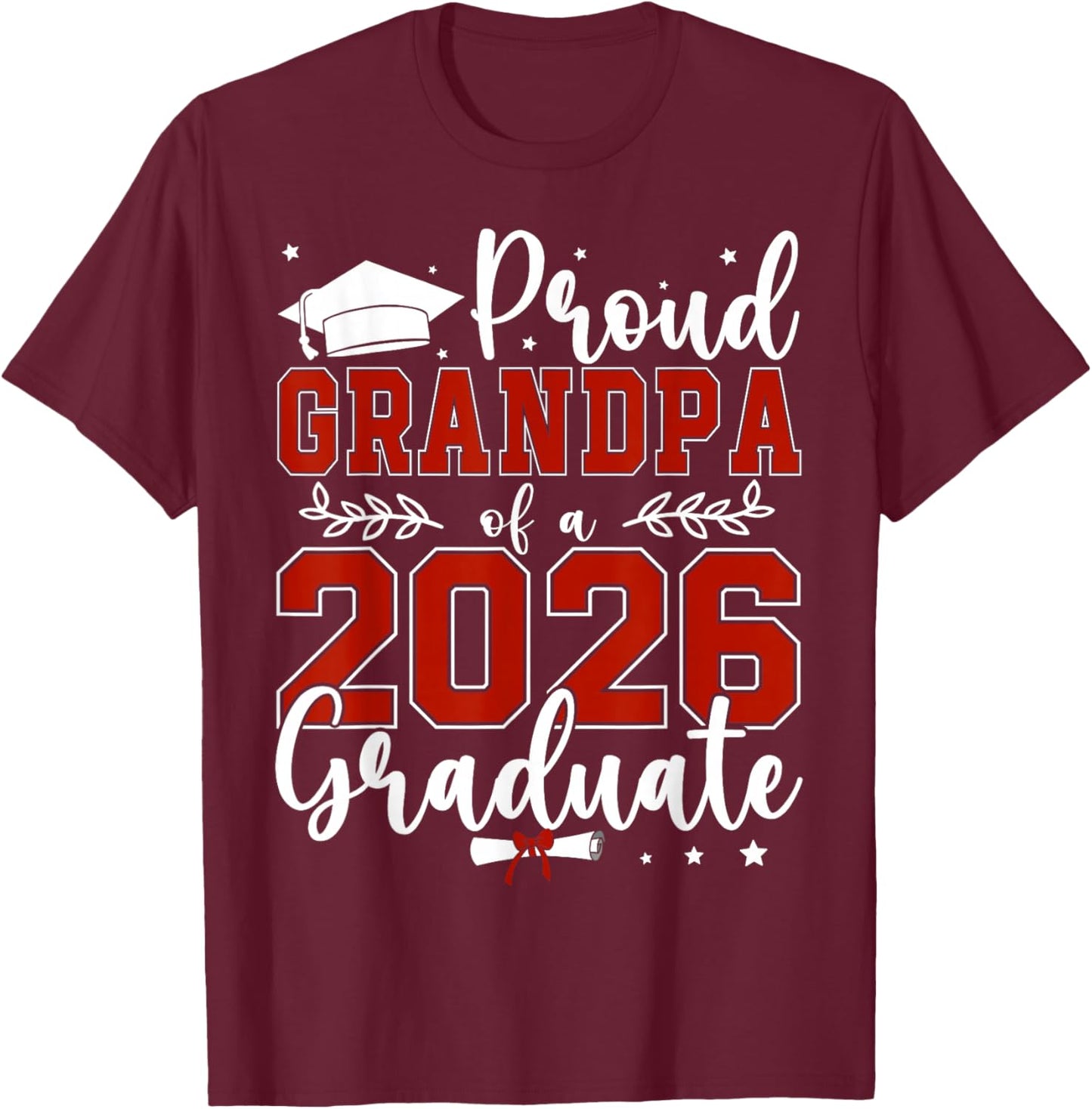 Proud Grandpa of a Class of 2026 Graduate for Graduation T-Shirt - T-Shirt | Maroon