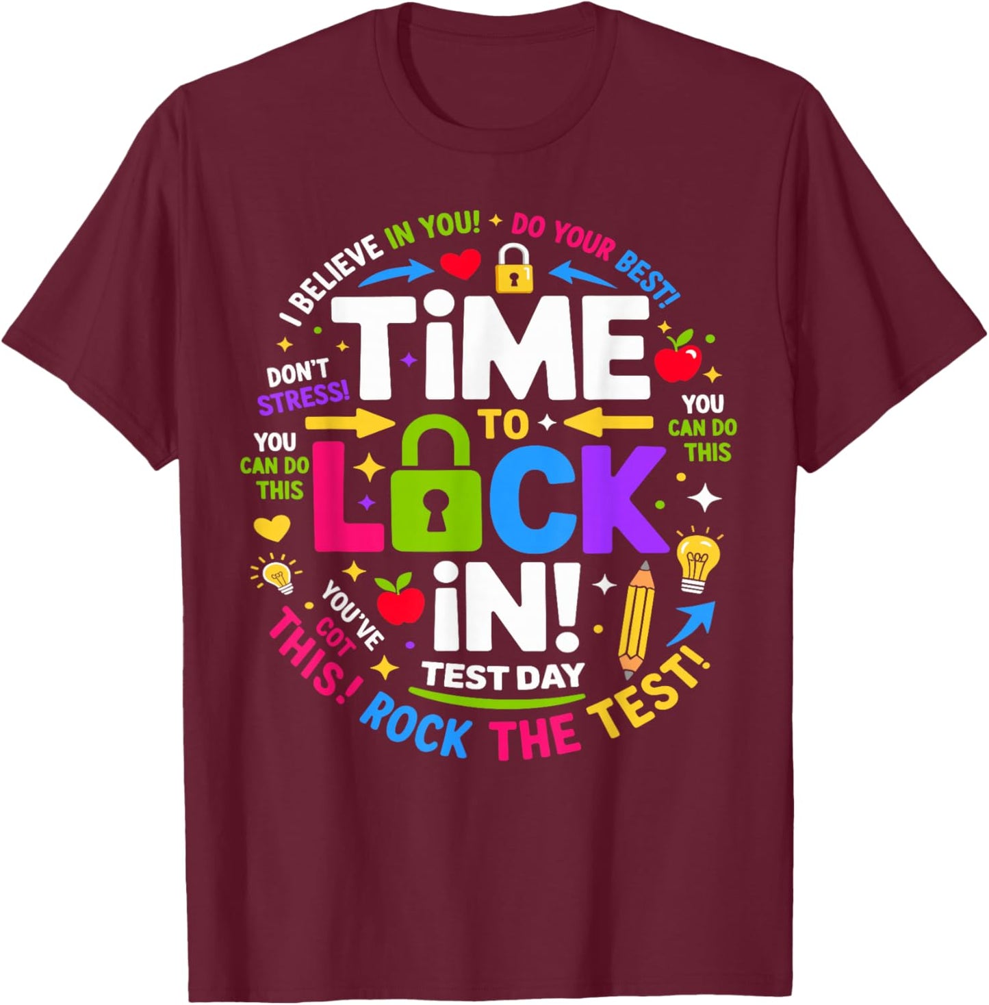Time to Lock in Test Day Teacher Testing Day Motivation Math T-Shirt - T-Shirt | Maroon