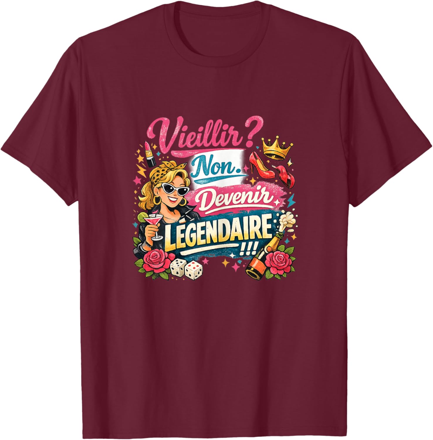 Original Women's Birthday Gift Humour Become Legendary T-Shirt - T-Shirt | Maroon