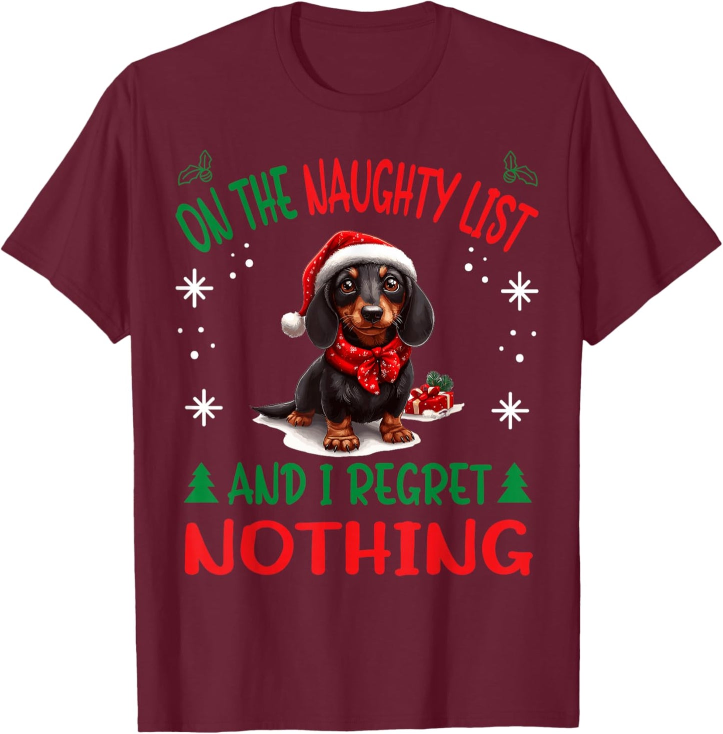 Cute Dachshund Wiener Doxie dog Dog Christmas On The Naughty T-Shirt - T-Shirt | Maroon