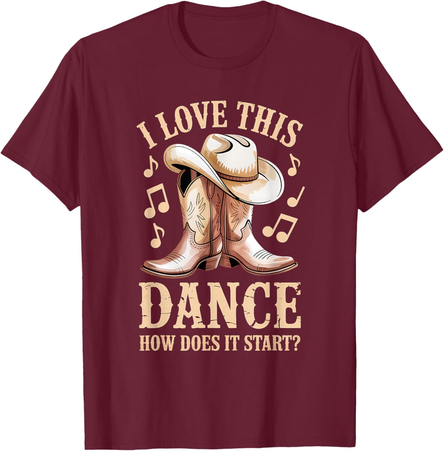 I Love This Dance How Does It Start Line Dance Western T-Shirt - T-Shirt | Maroon