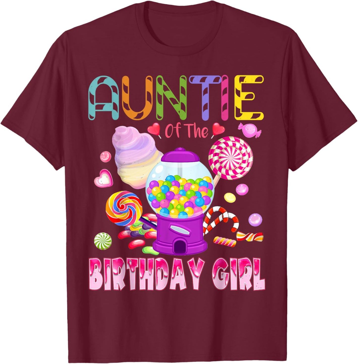 Auntie Of The Birthday Gifts Girl Candyland Candy Birthday T-Shirt - T-Shirt | Maroon