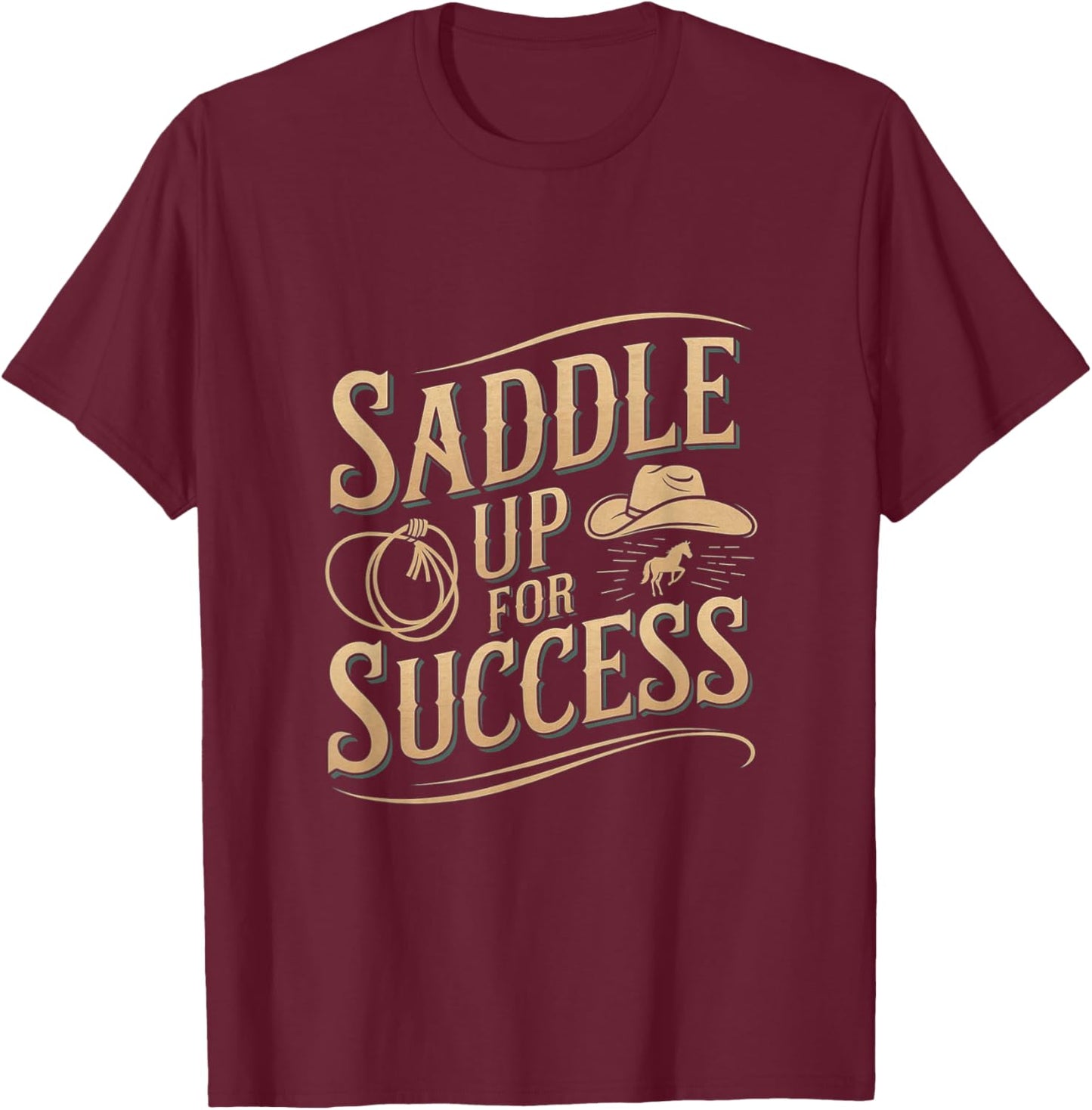 Saddle Up For Success Horse Trainer T-Shirt - T-Shirt | Maroon