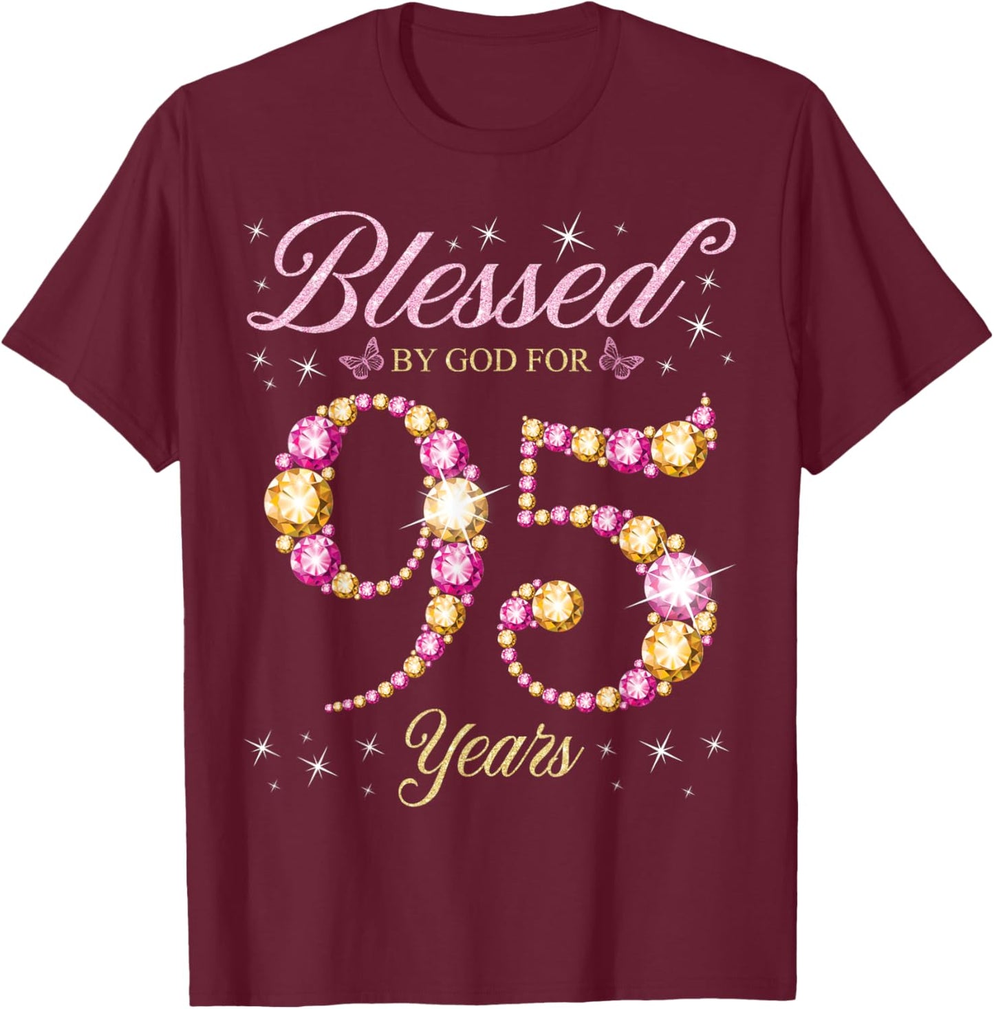 Blessed By God For 95 Years Old 95th Birthday Party T-Shirt - T-Shirt | Maroon