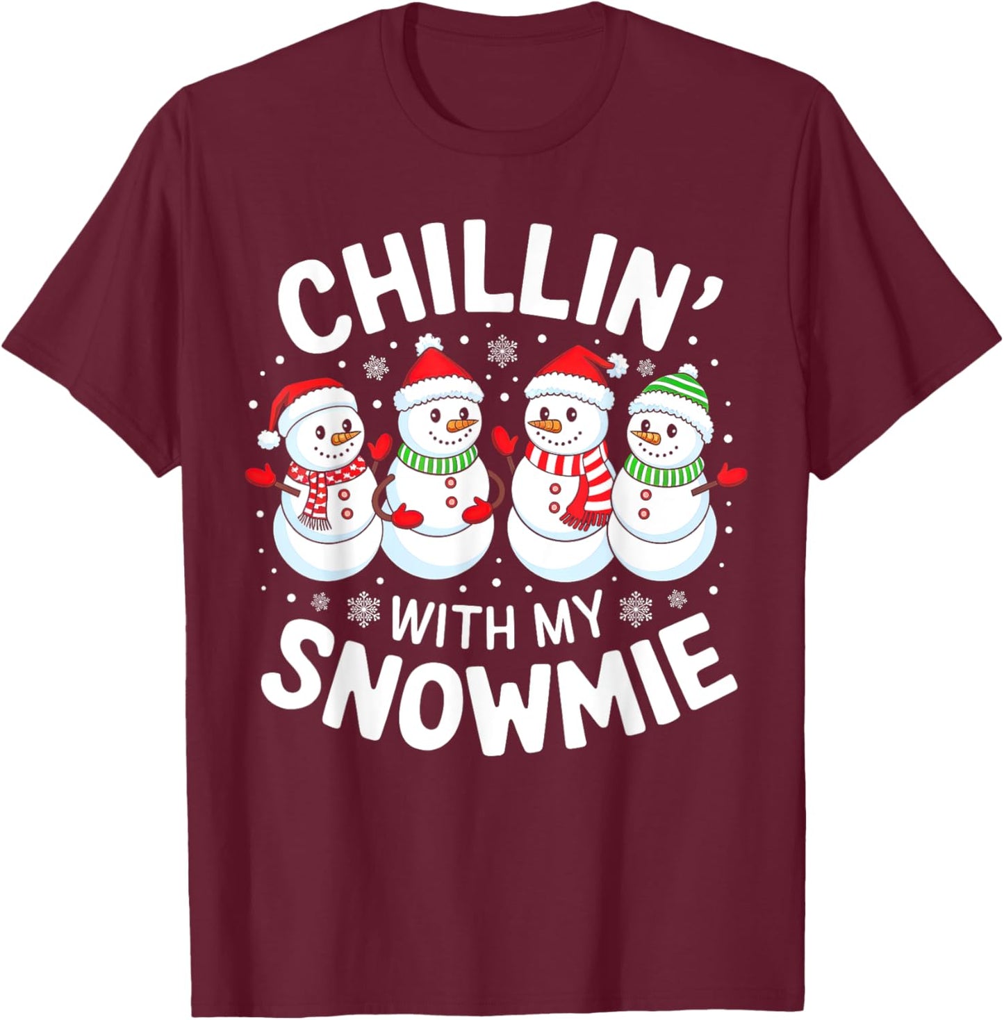 Snowman Christmas Chillin' With My Snowmie Men Women Kids T-Shirt - T-Shirt | Maroon