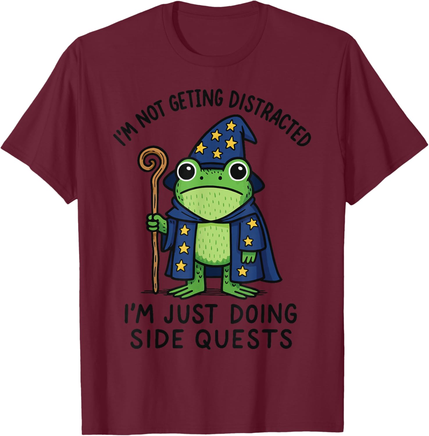 I'm Not Getting Distracted I'm Just Doing Side Quests T-Shirt - T-Shirt | Maroon