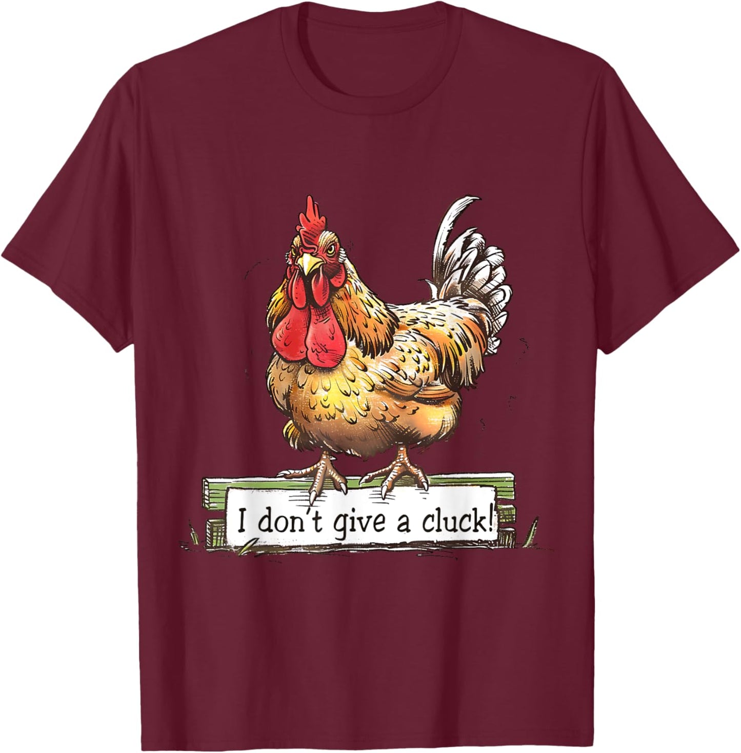 I dont give a cluck funny chicken T-Shirt - T-Shirt | Maroon