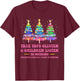 Tree Tops Glisten And Children Listen To Nothing Christmas T-Shirt - T-Shirt | Maroon