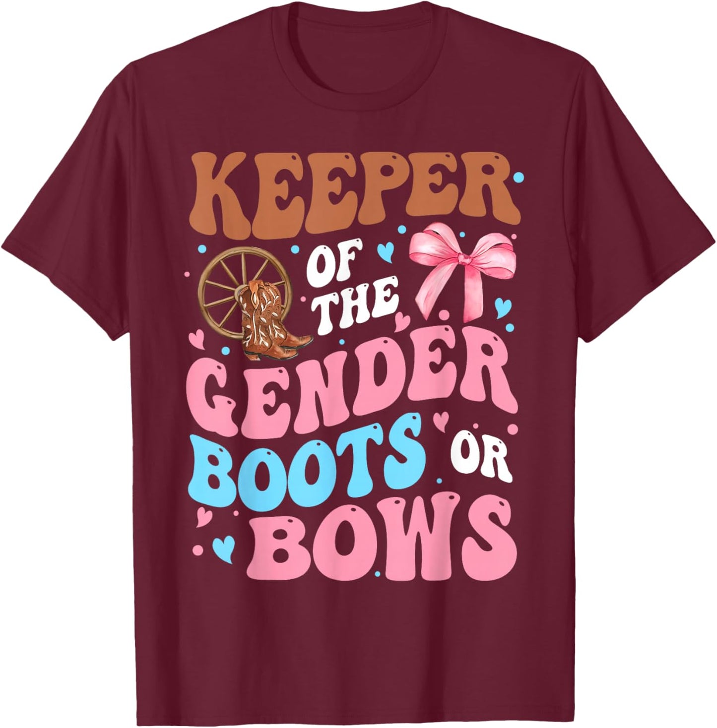 Boots or Bows Funny Keeper of Gender Baby Reveal Party T-Shirt - T-Shirt | Maroon