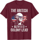 The British Blew a 13 Colony Lead Funny George Washington T-Shirt - T-Shirt | Maroon