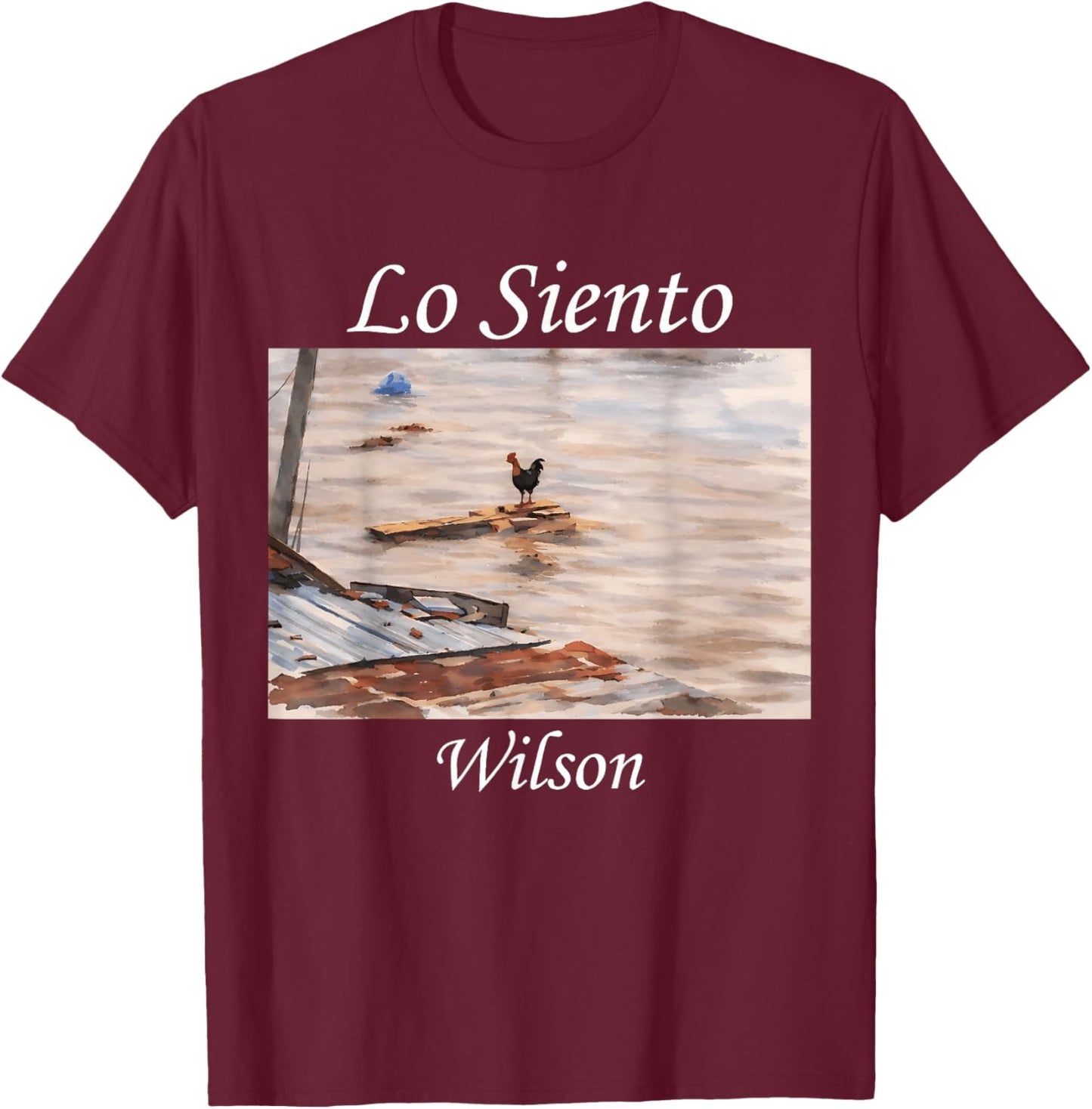 Lo Siento Wilson Rooster Chicken Meme Spanish Funny Rooster T-Shirt - T-Shirt | Maroon