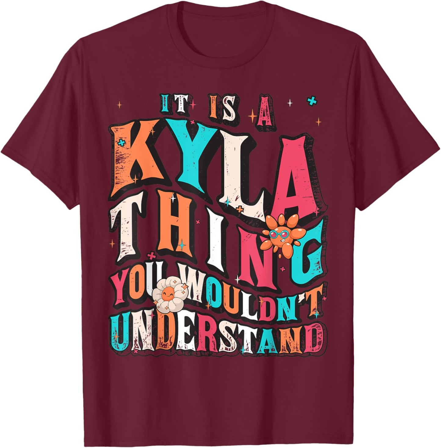It's Kyla Thing You Wouldn't Understand, Kyla Groovy T-Shirt - T-Shirt | Maroon