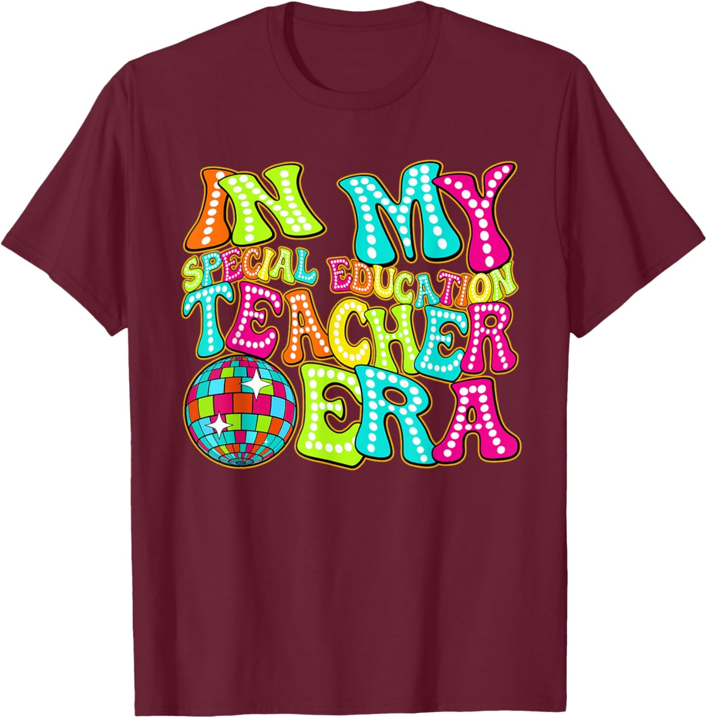 Disco Groovy In My Special Education Teacher Era T-Shirt - T-Shirt | Maroon