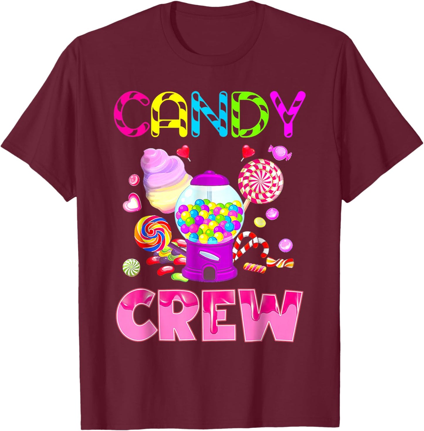 Candy Land Candy Crew Decorations Sweetie Candy Squad T-Shirt - T-Shirt | Maroon