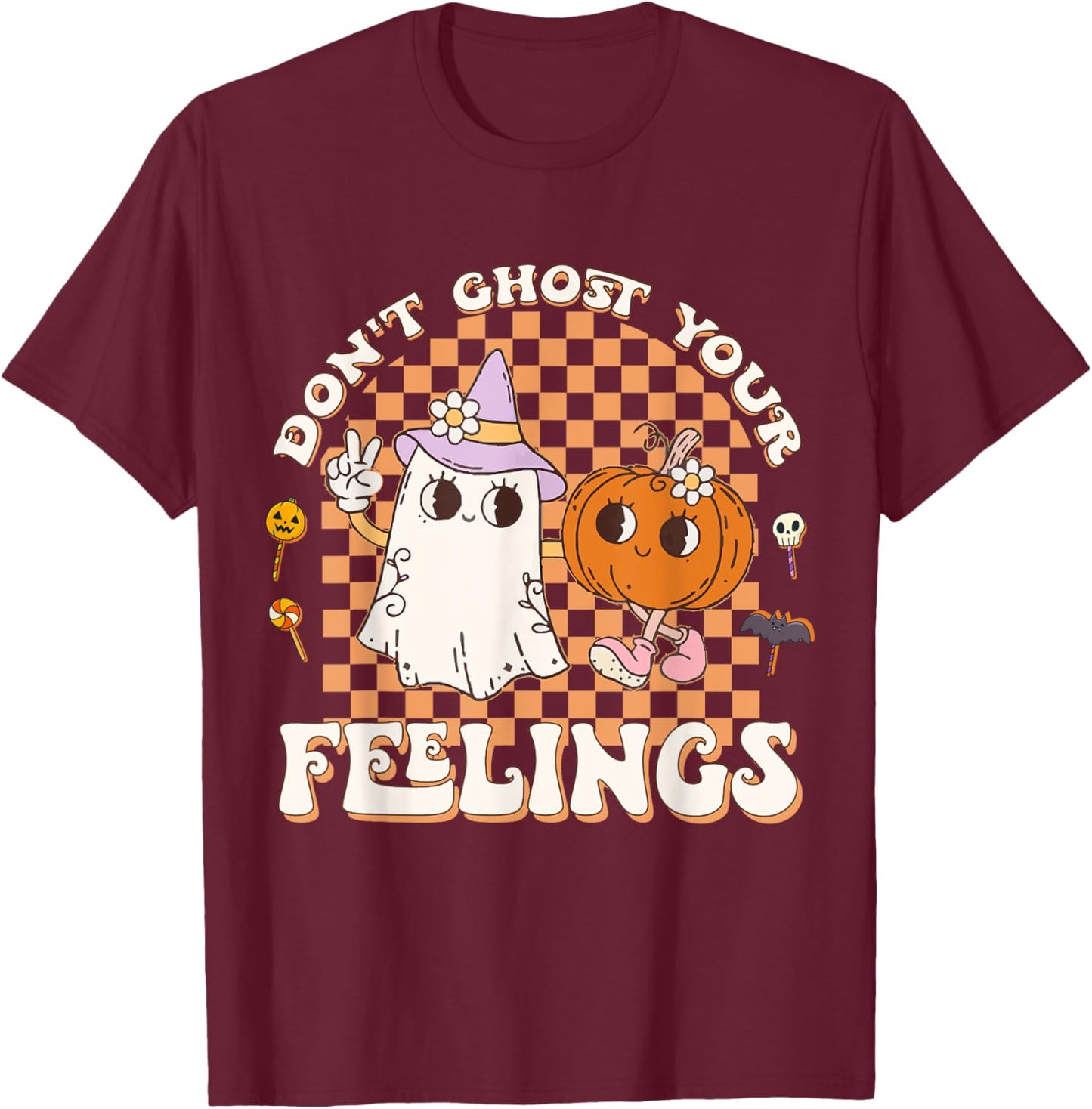Cool Mental Health Halloween Quote Don't Ghost Your Feelings T-Shirt - T-Shirt | Maroon