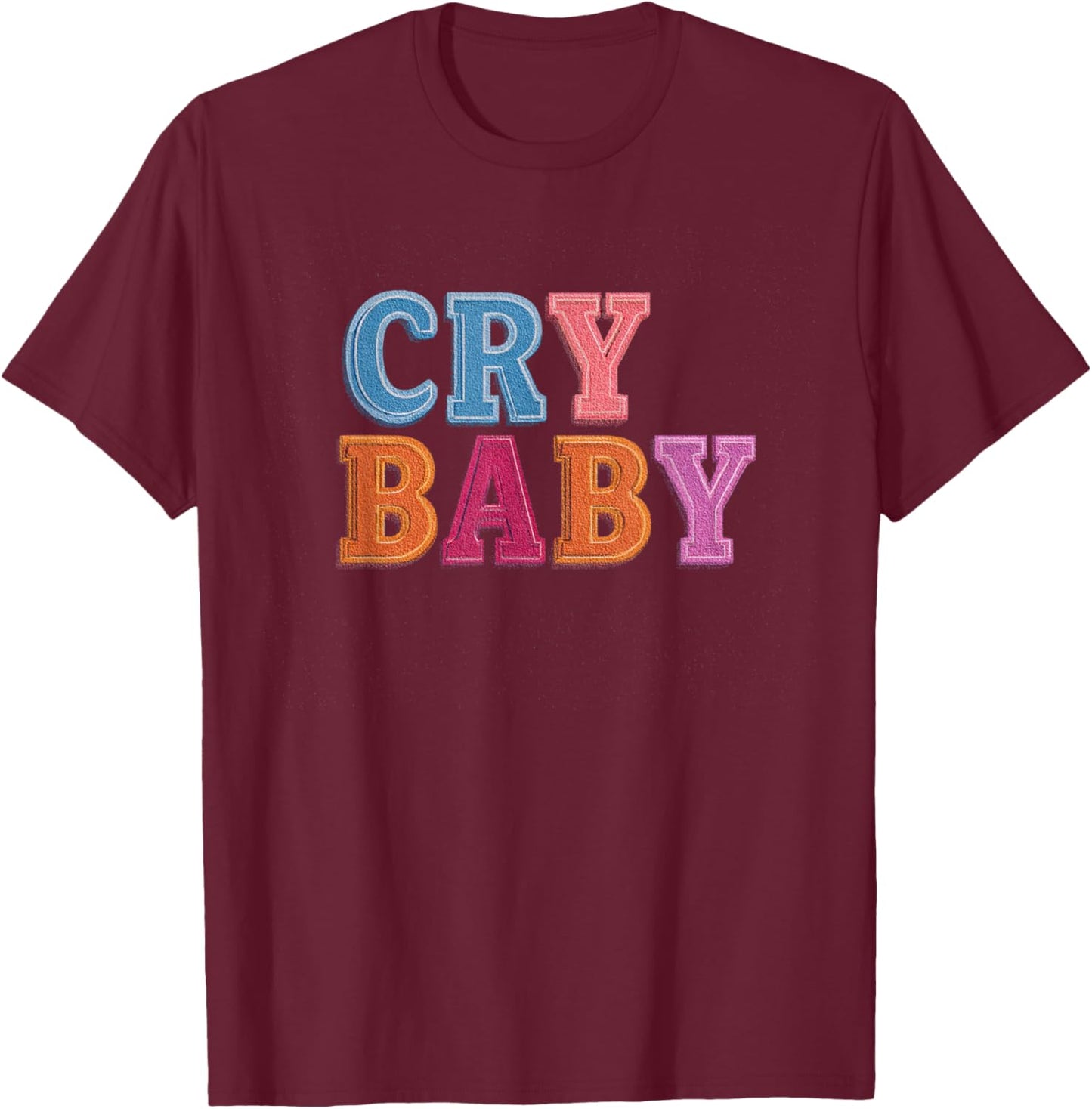Colorful Crybaby Statement T-Shirt - T-Shirt | Maroon