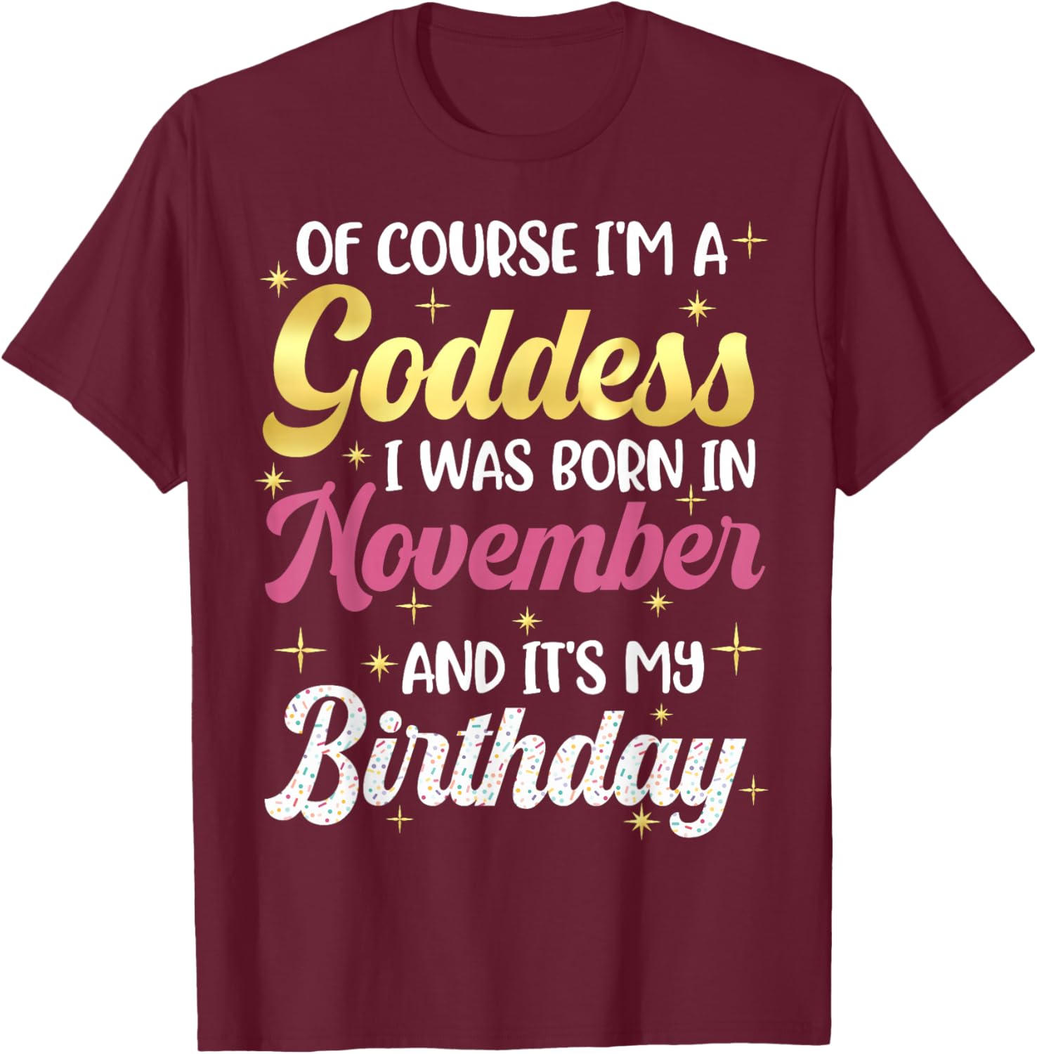 November Birthday Shirt Women Goddess Queen Its My Birthday T-Shirt - T-Shirt | Maroon