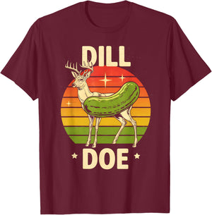 Dill Doe Funny Sarcastic Retro Groovy Deer Pickle T-Shirt - T-Shirt | Maroon