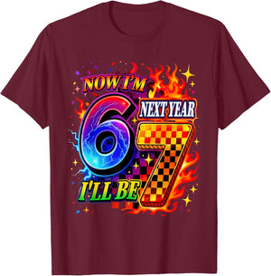6th Birthday Boy Girl Now I'm 6 Year Old Next Year I'll Be 7 T-Shirt - T-Shirt | Maroon