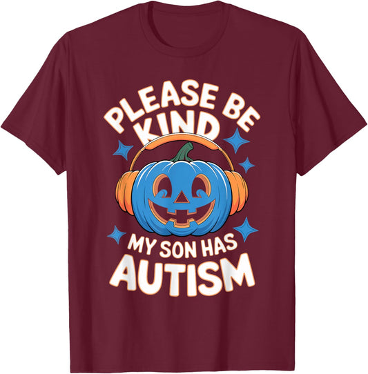 Please Be Kind My Son Has Autism Halloween T-Shirt - T-Shirt | Maroon