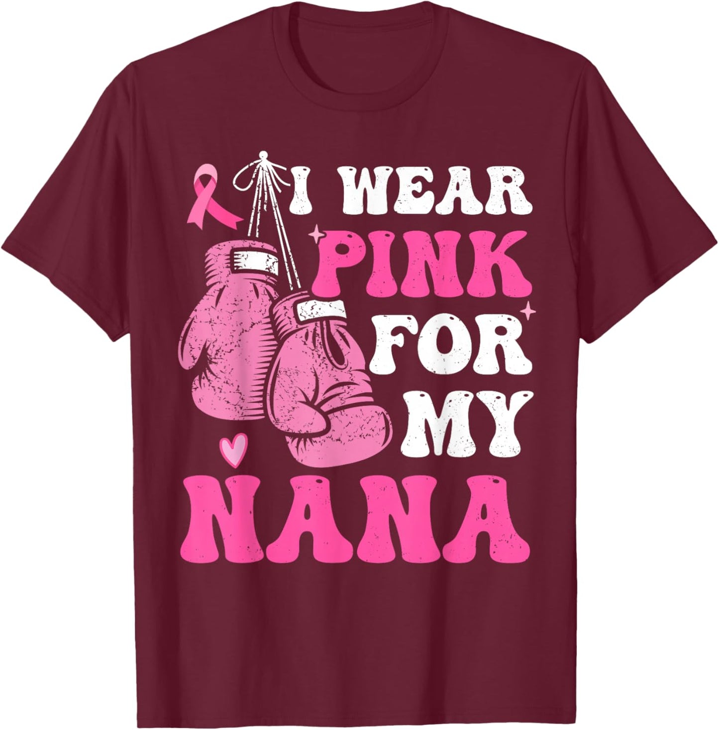 I Wear Pink For My Nana Breast Cancer Awareness Grandma Kids T-Shirt - T-Shirt | Maroon