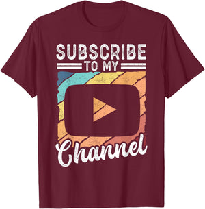 Social Media fan Content Creator Subscribe to My Channel T-Shirt - T-Shirt | Maroon