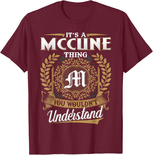 It's A MCCUNE Thing You Wouldn't Understand Name Classic T-Shirt - T-Shirt | Maroon