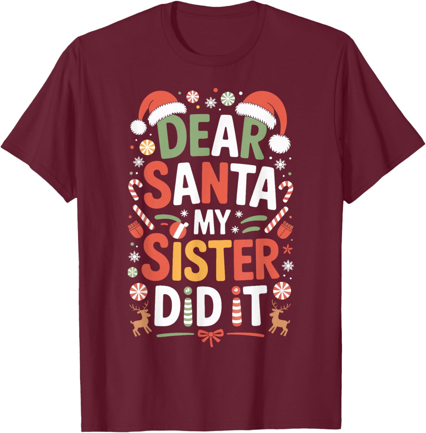 Dear Santa My Sister Did It Naughty Kids Xmas Sibling T-Shirt - T-Shirt | Maroon