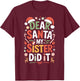 Dear Santa My Sister Did It Naughty Kids Xmas Sibling T-Shirt - T-Shirt | Maroon