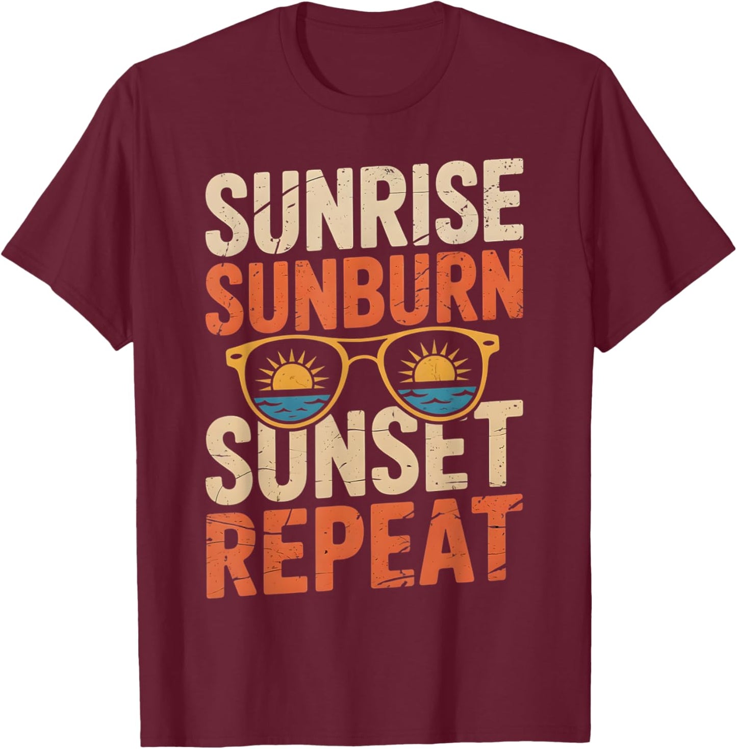 Sunrise Sunburn Sunset Repeat Vintage Retro Summer Vacation T-Shirt - T-Shirt | Maroon