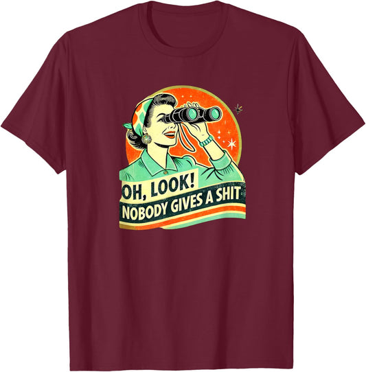 Funny Retro Female Shirt | Oh Look, No One Gives a Shit T-Shirt - T-Shirt | Maroon