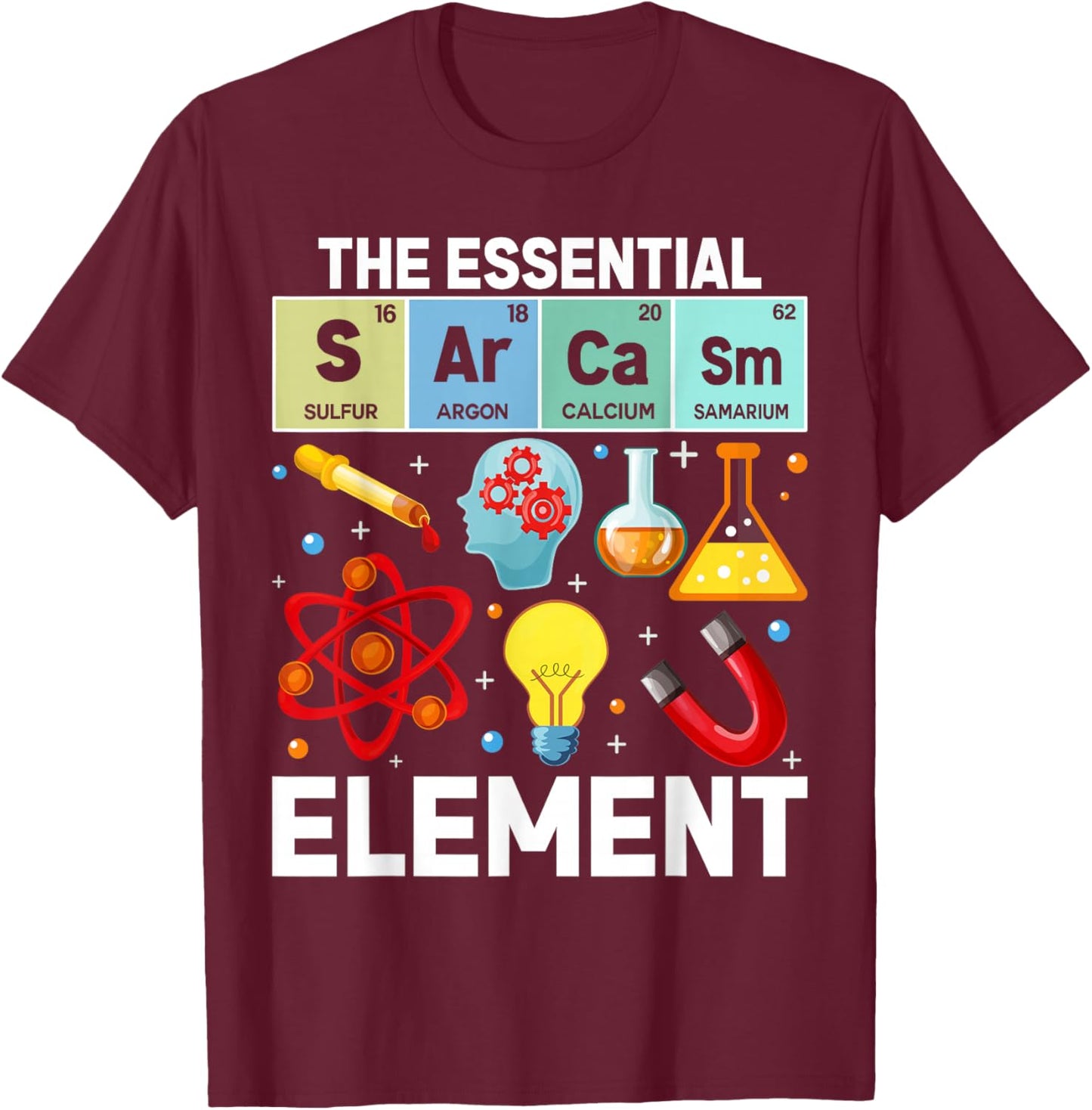 Chemical Engineer Sarcasm Element Engineering T-Shirt - T-Shirt | Maroon