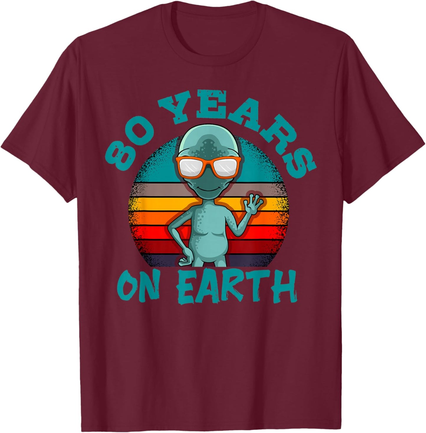 Alien 80th Birthday Party UFO Space Galaxy Traveler Cosmos T-Shirt - T-Shirt | Maroon