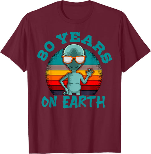 Alien 80th Birthday Party UFO Space Galaxy Traveler Cosmos T-Shirt - T-Shirt | Maroon