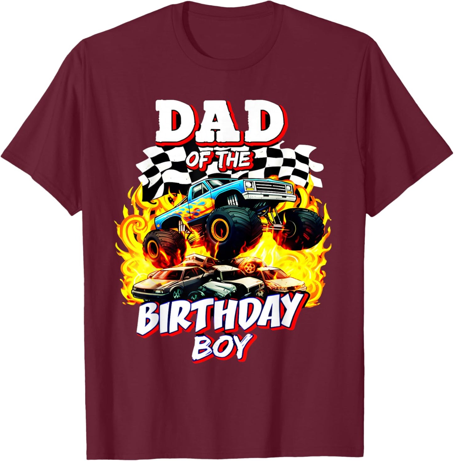 Dad of The Birthday Boy Monster Truck Birthday T-Shirt - T-Shirt | Maroon