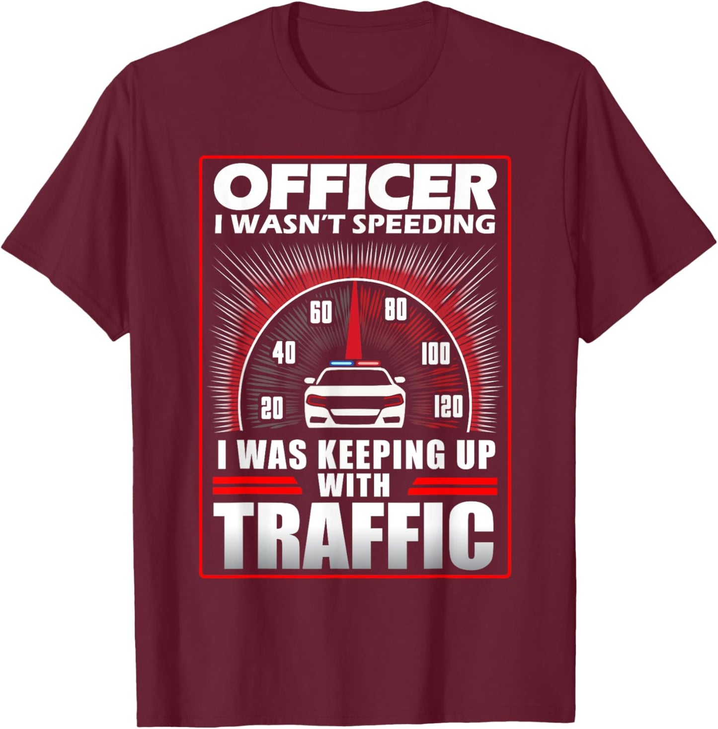Officer Speeding Ticket For Car Enthusiasts & Mechanics T-Shirt - T-Shirt | Maroon