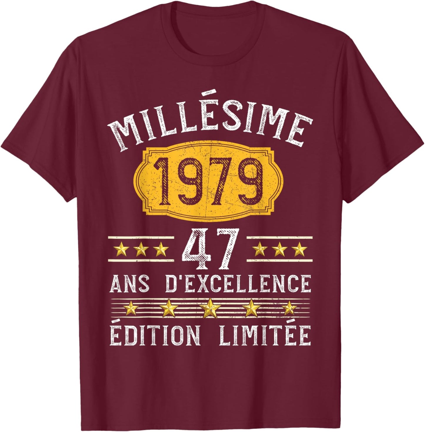 Millésime 1979 Cadeau 47 Ans Homme Anniversaire Humour T-Shirt - T-Shirt | Maroon