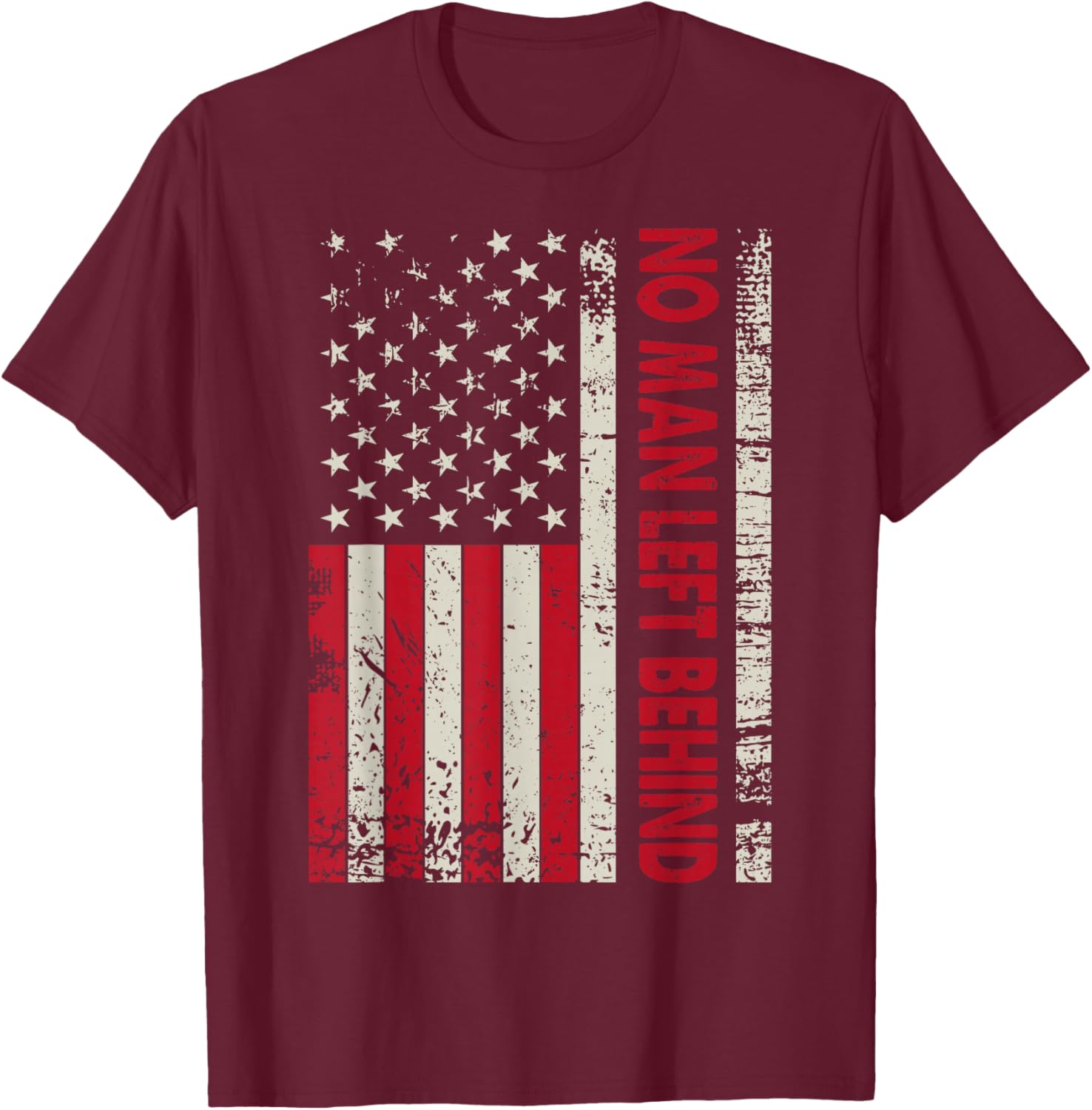 Vintage USA Flag No Man Left Behind 4th of July Patriotic T-Shirt - T-Shirt | Maroon